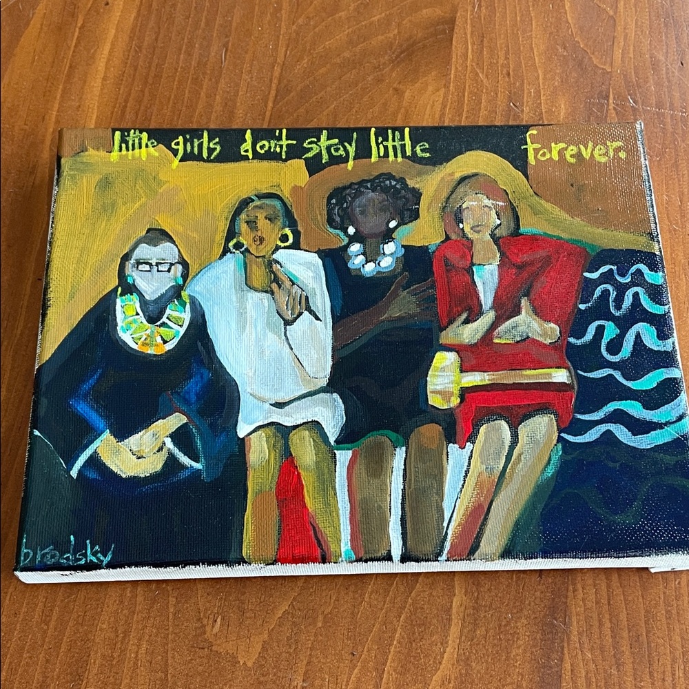 POLITICAL ART Painting “Little Girls Don’t Stay Little Forever” - Ginsburg, AOC…